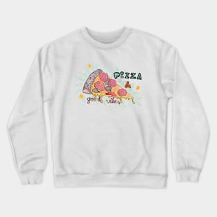 Pizza food and good vibes Crewneck Sweatshirt